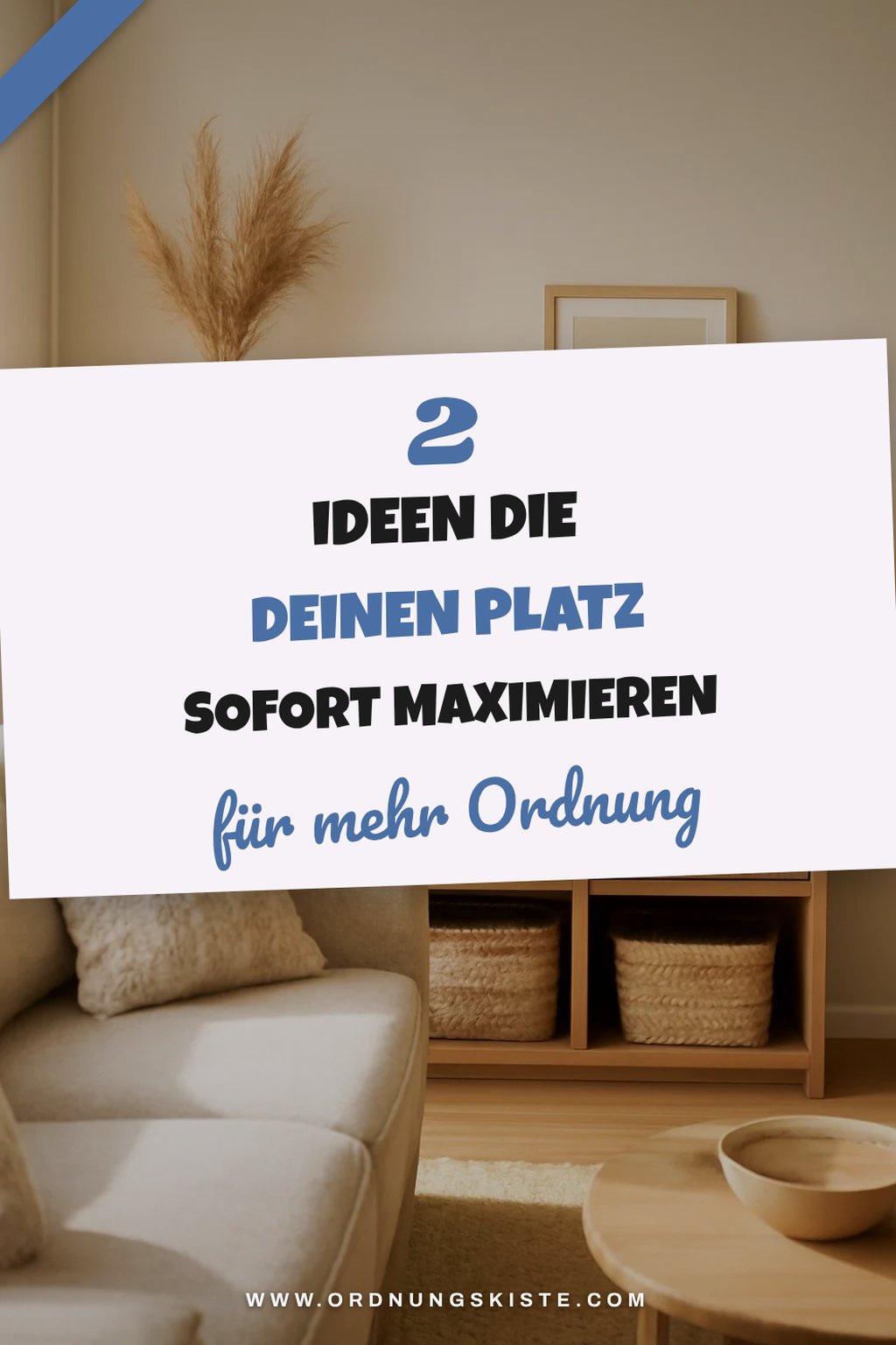 So schaffst du mehr Stauraum in deinem Zuhause