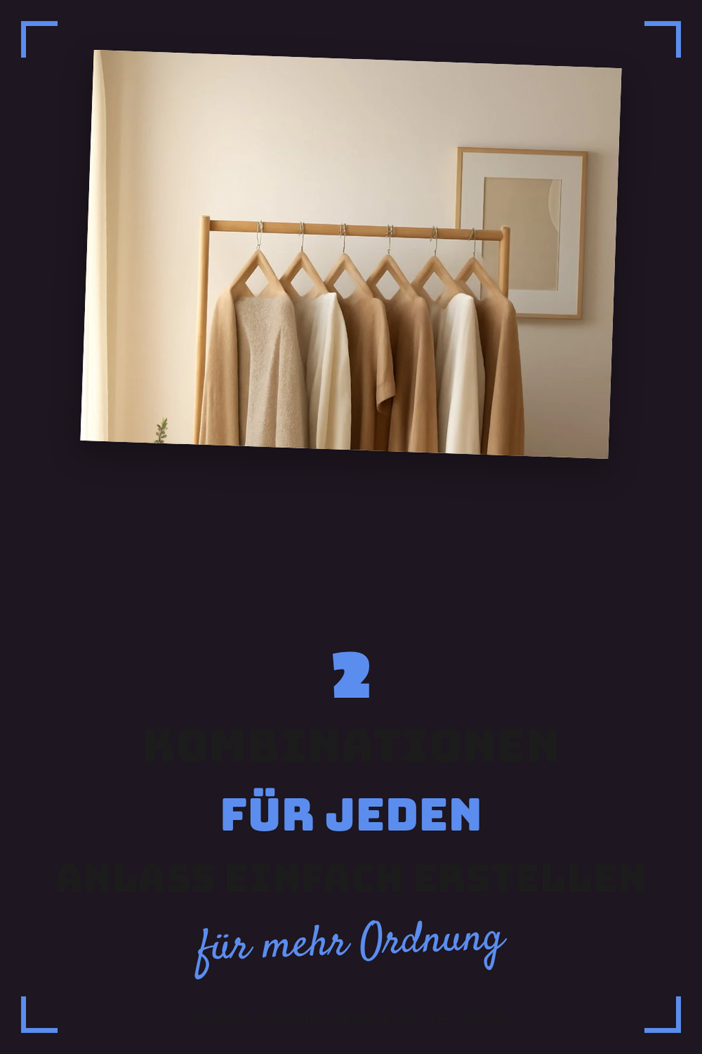 Kombinationen für jeden Anlass