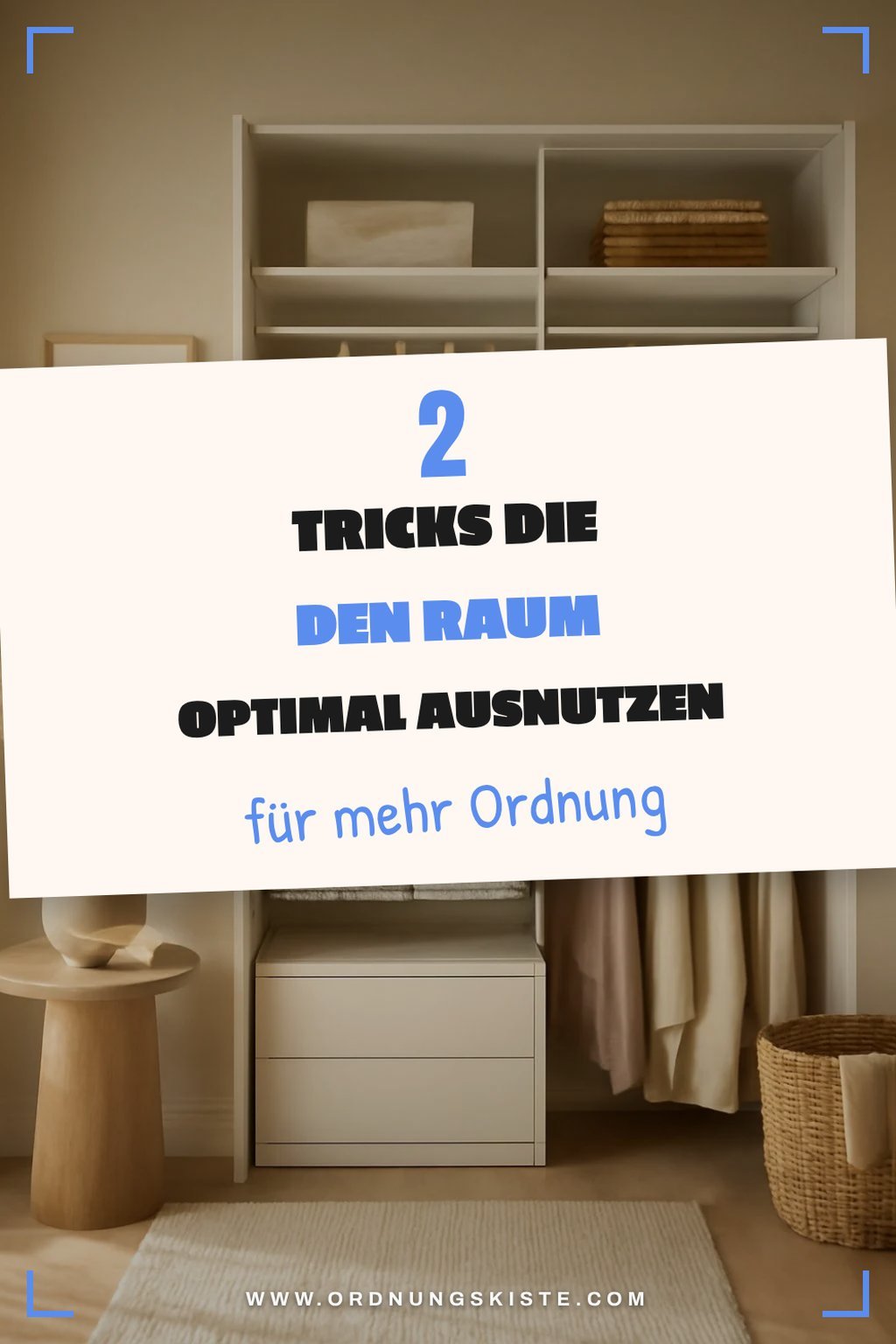 So nutzt du den Raum effizient aus
