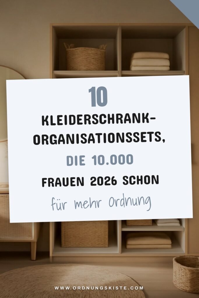 10 Kleiderschrank-Organisationssets, die 10.000 Frauen 2026 schon umsetzen