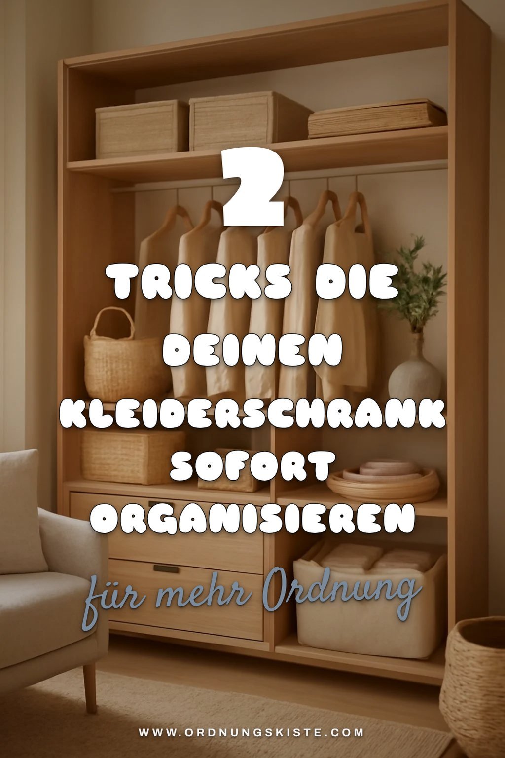 So verwandelst du deinen Kleiderschrank in eine Wohlfühloase