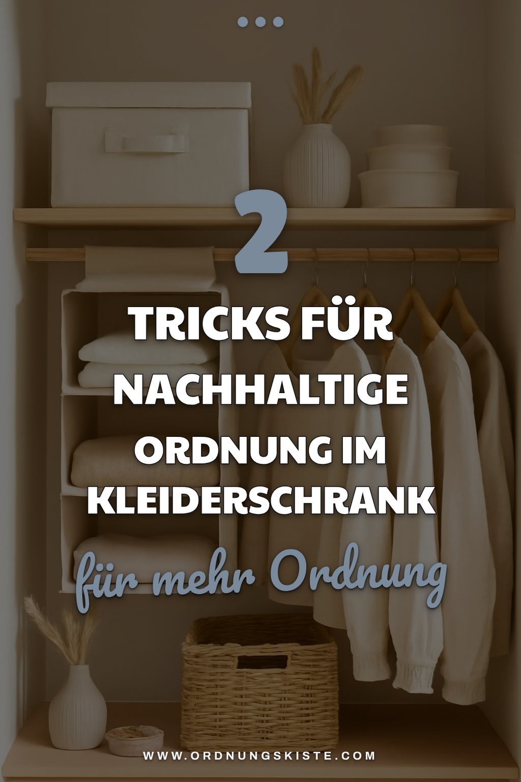 Die besten Tricks für eine langfristige Kleiderschrank-Ordnung