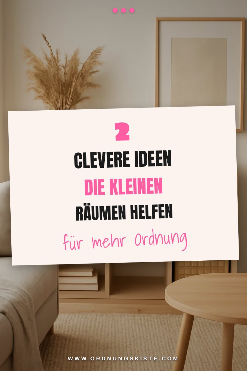So schaffst du Platz in kleinen Räumen