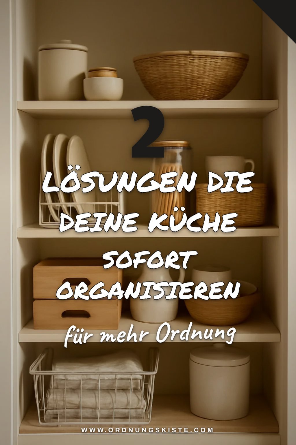 So bringst du Ordnung in deinen Küchenschrank