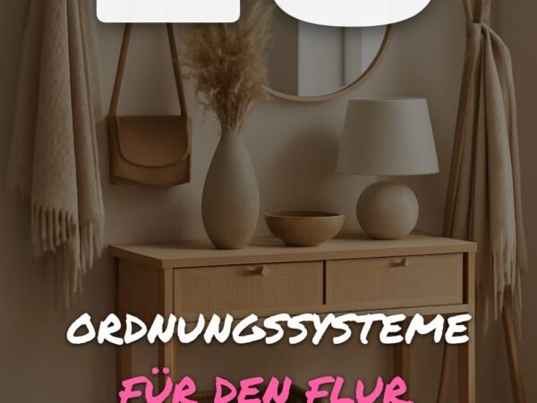 10 Ordnungssysteme für den Flur, die 10.000 Frauen 2026 schon umsetzen
