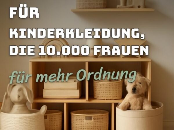 10 Ordnungssysteme für Kinderkleidung, die 10.000 Frauen 2026 schon umsetzen