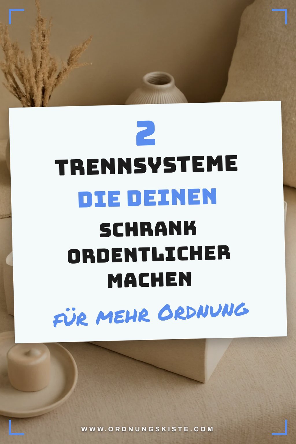 Praktische Trennsysteme für den Schrank