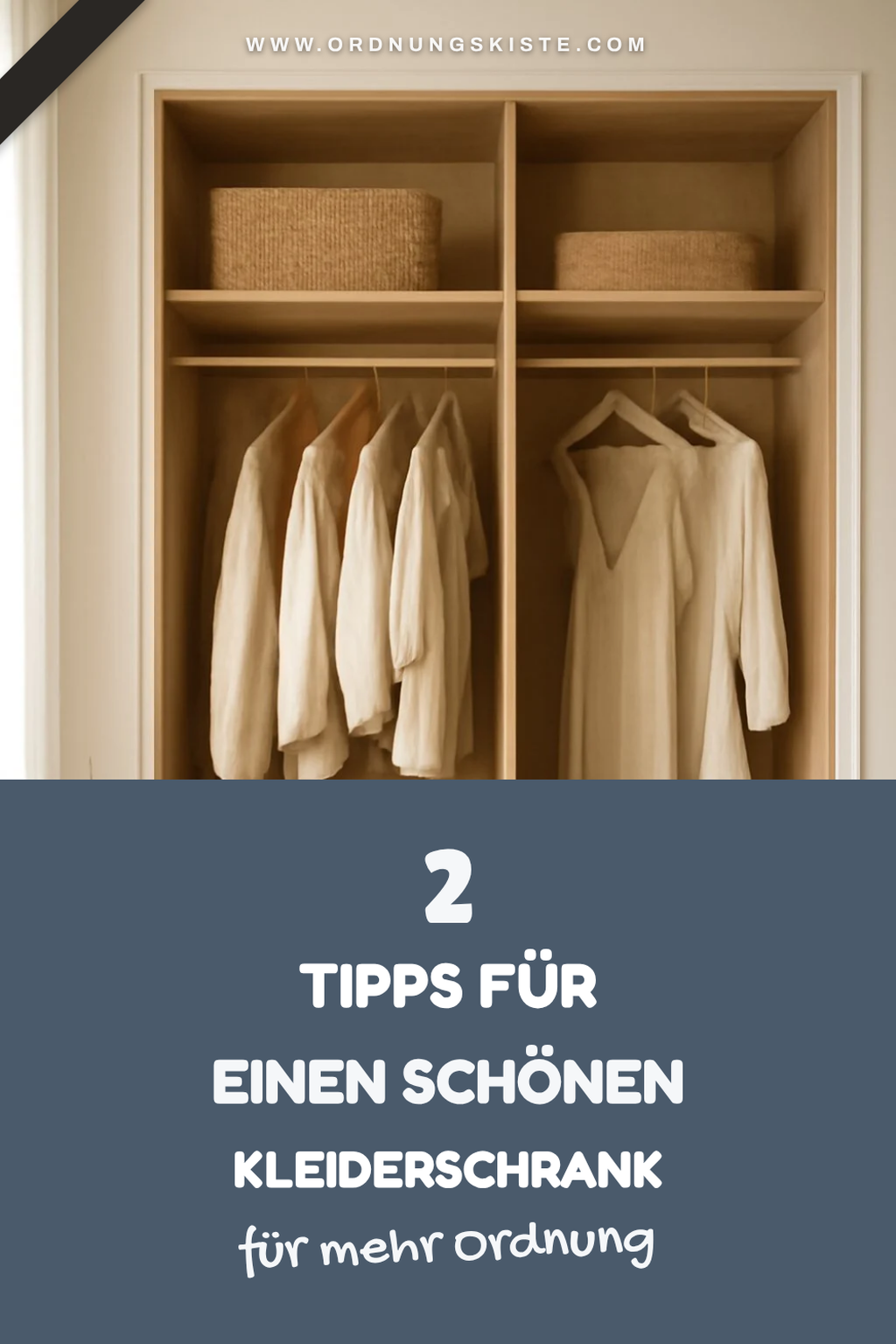 So sorgst du für eine ansprechende Gestaltung im Kleiderschrank