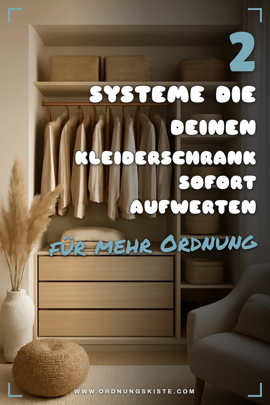 Wie du mit Systemen deinen Kleiderschrank aufwertest