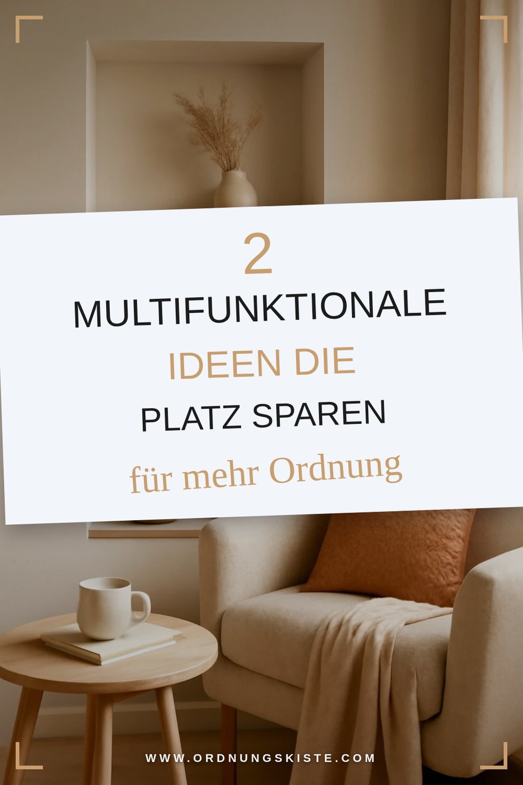 Multifunktionale Möbel für Nischen