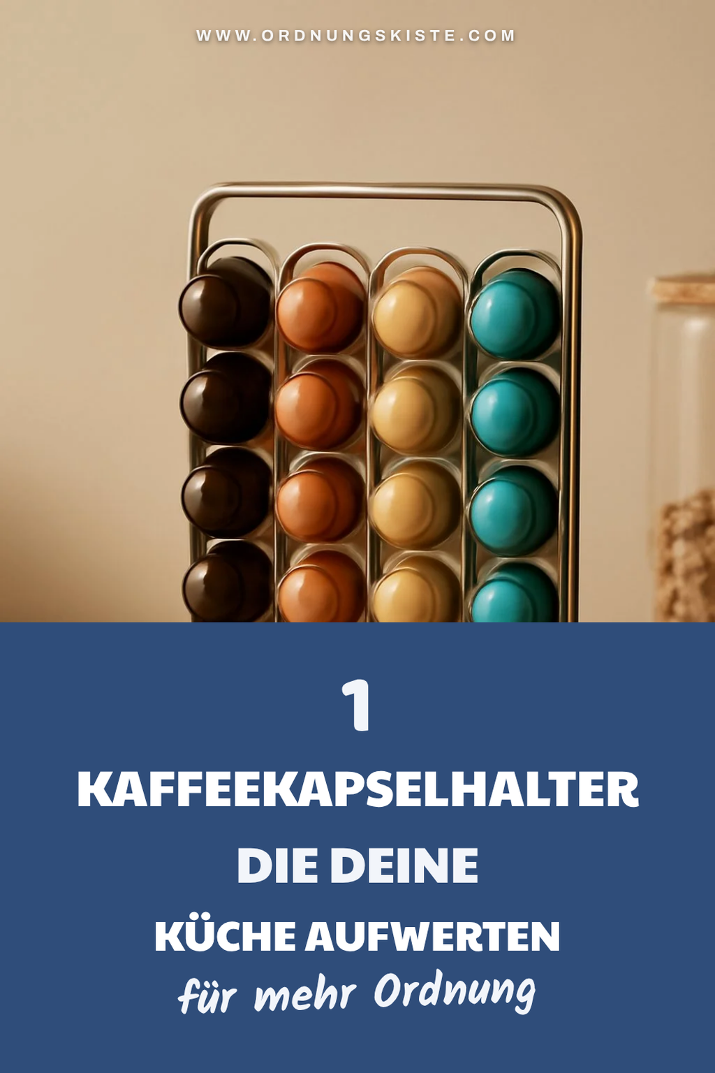 Die besten Kaffeekapselhalter für deine Küche