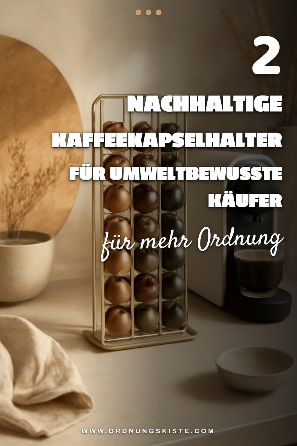 Kaffeekapselhalter für die nachhaltige Küche