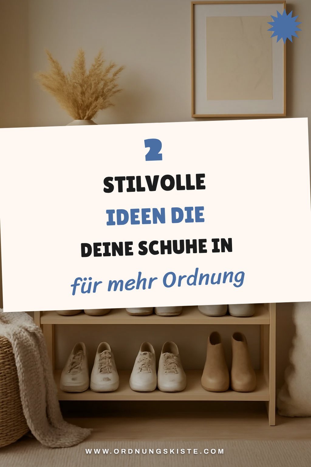 Schuhe stylish und praktisch aufbewahren