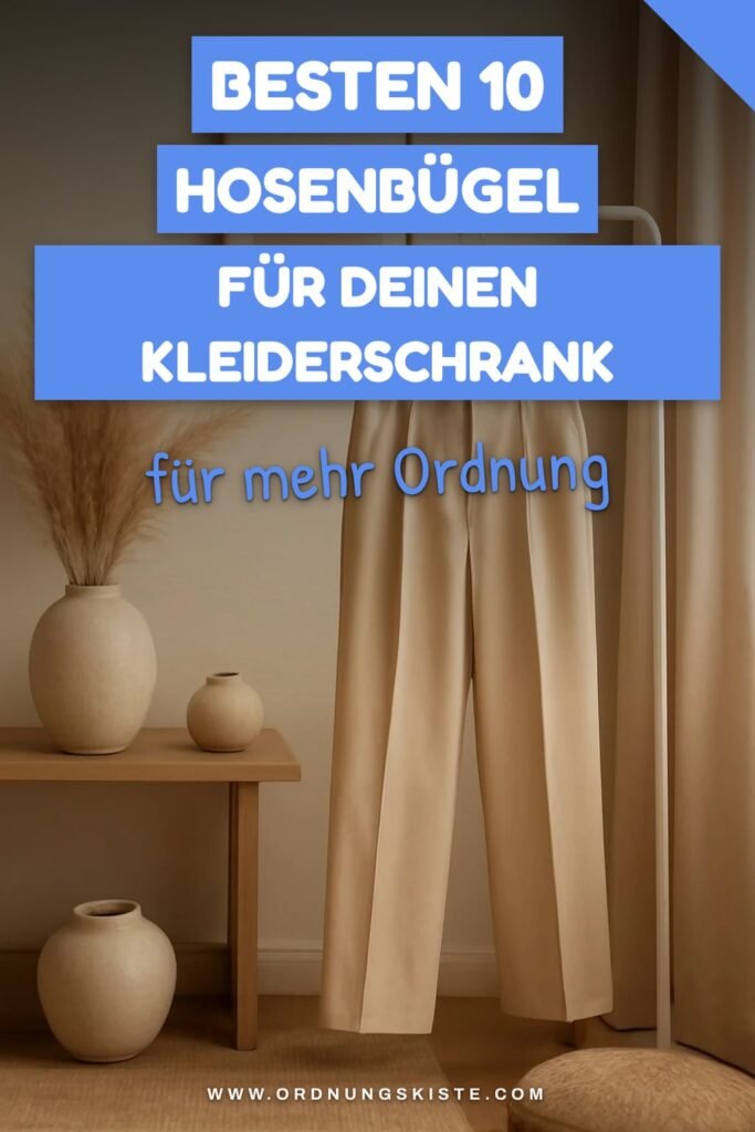 Die besten 10 Hosenbügel für deinen Kleiderschrank 2026