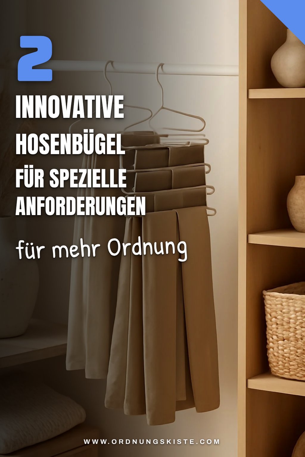 Innovative Hosenbügel für besondere Bedürfnisse