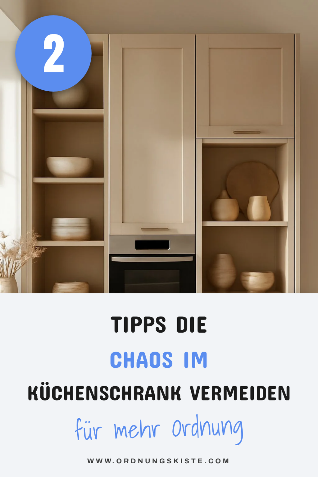 Schluss mit Unordnung: 4 Tipps für hohe Küchenschränke