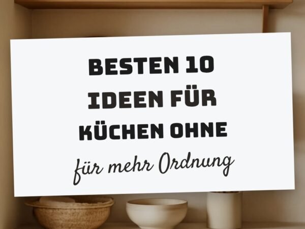 Die besten 10 Ideen für Küchen ohne Speisekammer 2026
