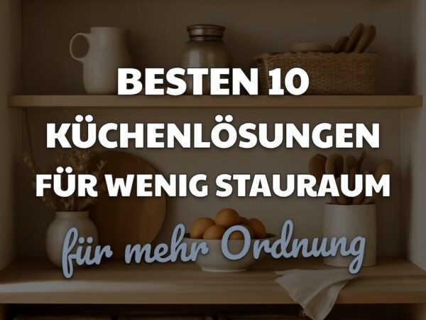 Die besten 10 Küchenlösungen für wenig Stauraum 2026