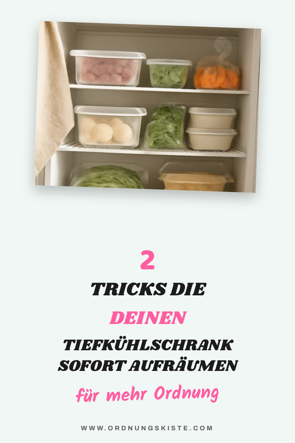 So schaffst du Ordnung im Tiefkühlschrank in 5 Schritten
