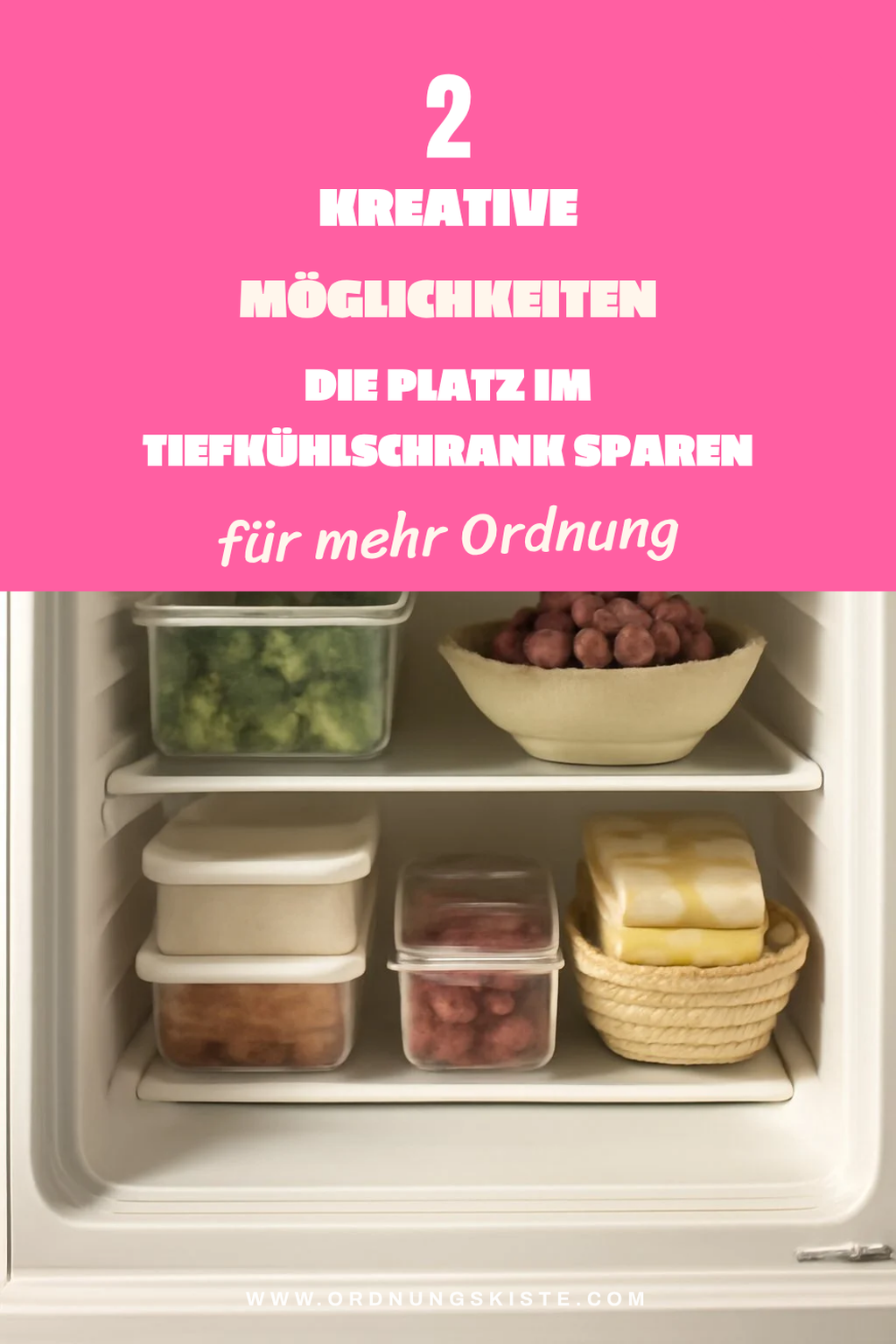 Kreative Ideen zur Platzersparnis im Tiefkühlschrank