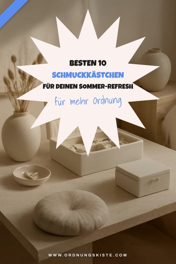 Die besten 10 Schmuckkästchen für deinen Sommer-Refresh 2026