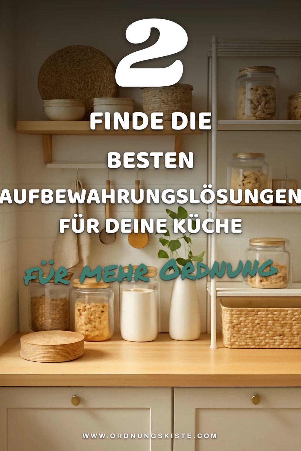 So findest du die besten Aufbewahrungslösungen für deine Küche