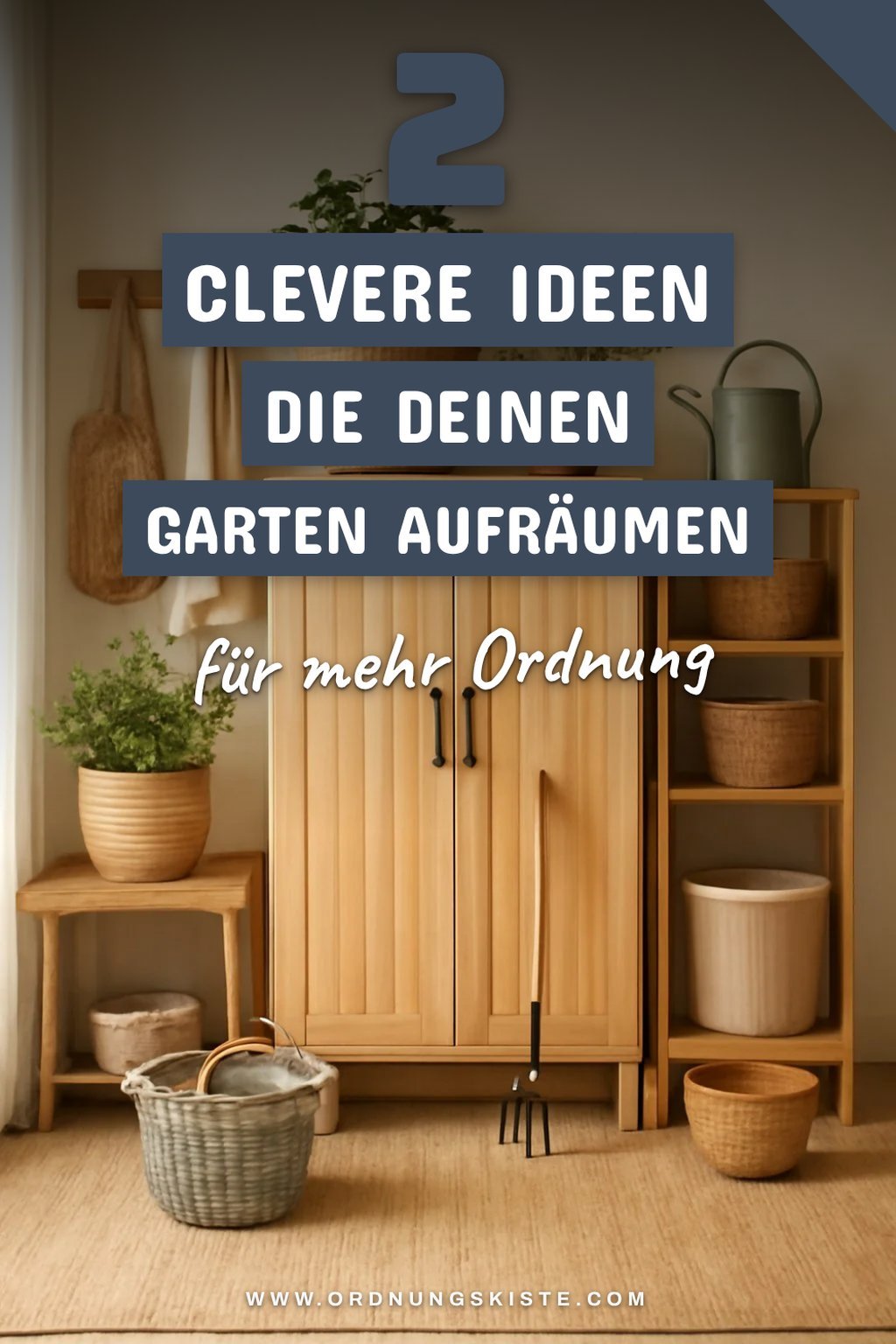 Praktische Aufbewahrungsideen für den Garten
