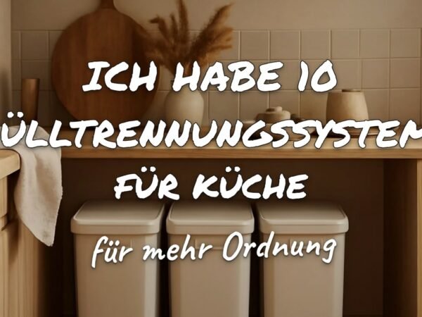 Ich habe 10 Mülltrennungssysteme für die Küche probiert — Idee Nr. 2 hat mich überrascht