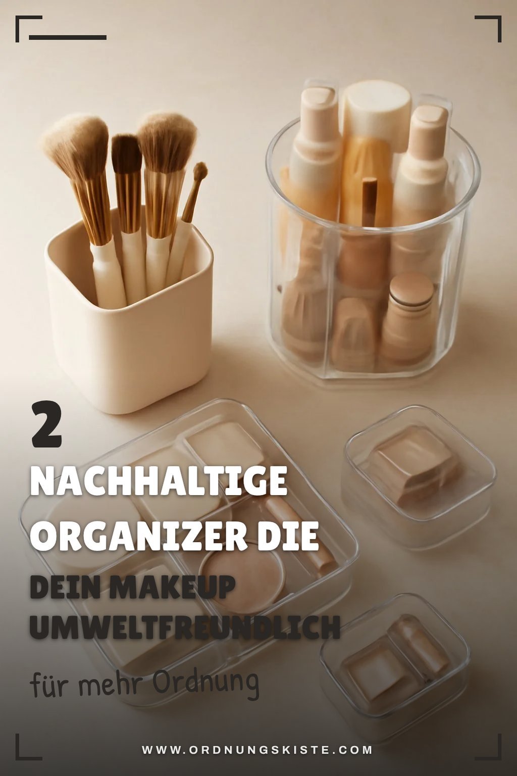 Diese 2 nachhaltigen Makeup Organizer für Umweltbewusste