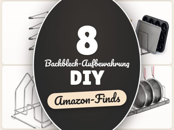 Backblech-Aufbewahrung DIY: 8 Amazon-Finds, vertikal sortiert