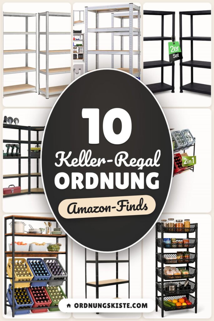 Keller-Regal Ordnung: 10 Amazon-Finds, mehr Stauraum sofort