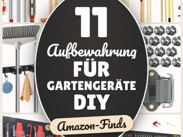 Aufbewahrung für Gartengeräte DIY: 11 Amazon-Finds, wandfertig