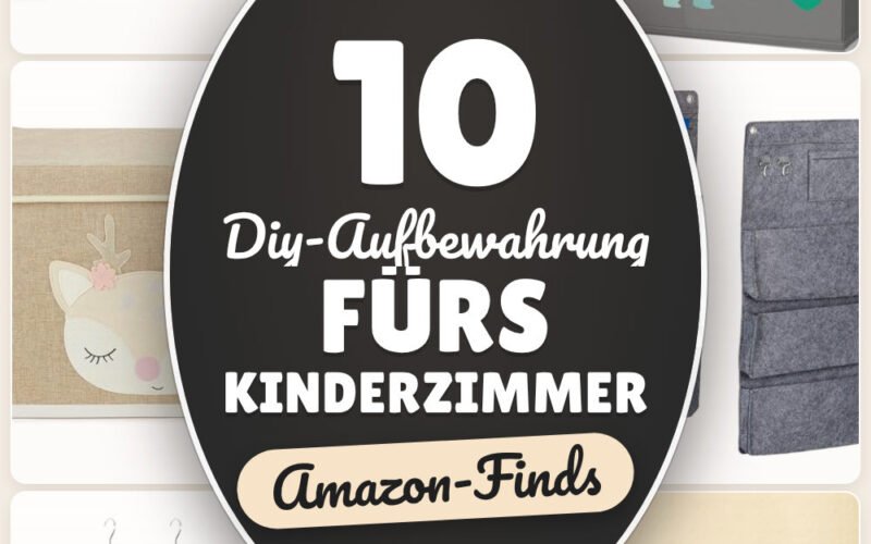 DIY-Aufbewahrung fürs Kinderzimmer: 10 Amazon-Finds, schnell ordnen