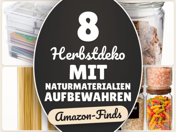 Herbstdeko mit Naturmaterialien aufbewahren: 8 Amazon-Finds