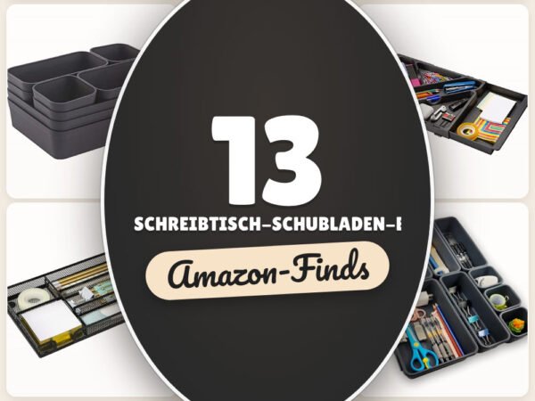 Schreibtisch-Schubladen-Einsätze: 13 Amazon-Finds, mehr Ordnung im Büro