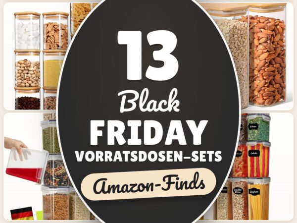 Black Friday Vorratsdosen-Sets: 13 Amazon-Finds, Küche ordnen