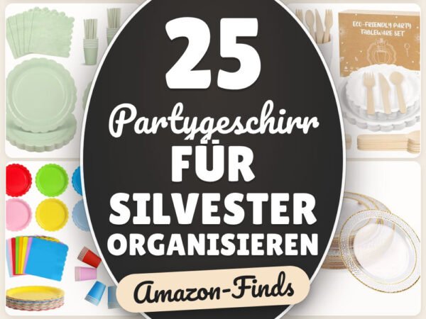 Partygeschirr für Silvester organisieren: 25 Amazon-Finds