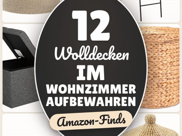 Wolldecken im Wohnzimmer aufbewahren: 12 Amazon-Finds, griffbereit