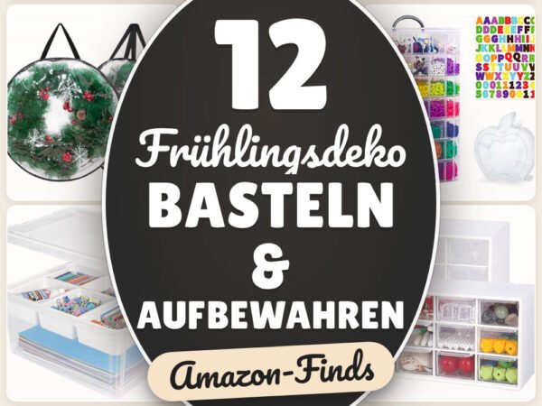 Frühlingsdeko basteln & aufbewahren: 12 Amazon-Finds, ohne Chaos