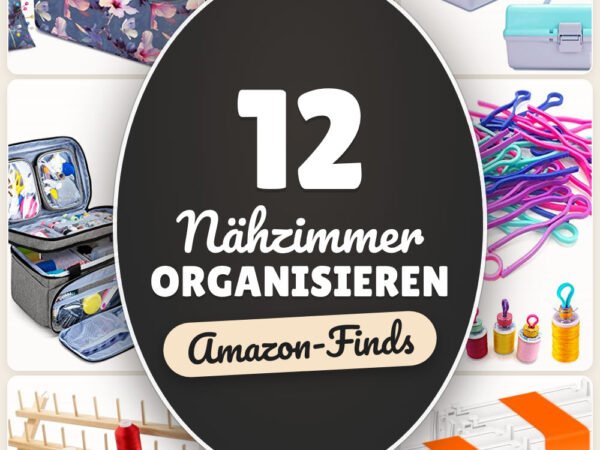 Nähzimmer organisieren: 12 Amazon-Finds, alles griffbereit
