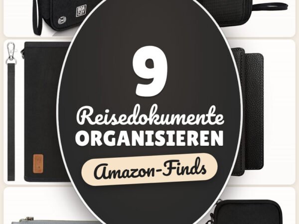Reisedokumente organisieren: 9 Amazon-Finds, alles griffbereit