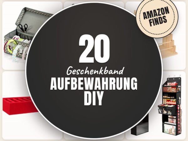 Geschenkband Aufbewahrung DIY: 20 Amazon-Finds, die du lieben wirst