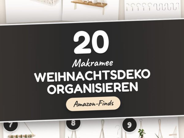 Makramee Weihnachtsdeko organisieren: 20 Amazon-Finds