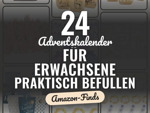 Adventskalender für Erwachsene praktisch Befüllen: 24 Amazon-Finds