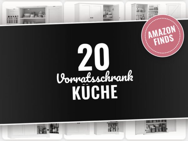 Vorratsschrank Küche: 20 Amazon-Finds, die sofort Freude machen