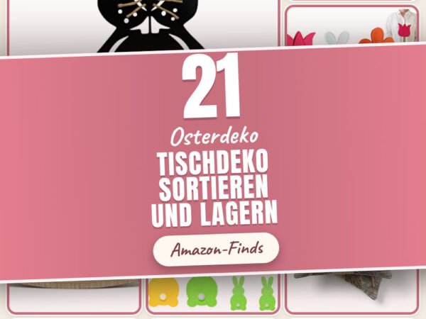 Osterdeko Tischdeko sortieren und lagern: 21 Amazon-Finds