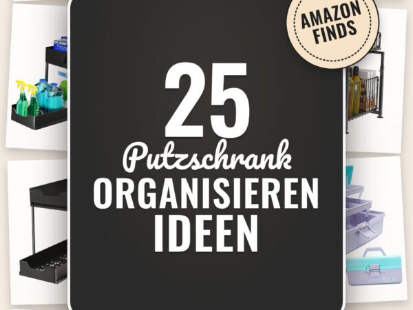 Putzschrank organisieren Ideen: 25 Amazon-Finds, die jeder braucht