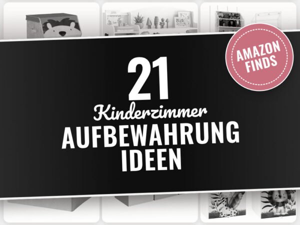 Kinderzimmer Aufbewahrung Ideen: 21 Amazon-Finds, die jeder braucht